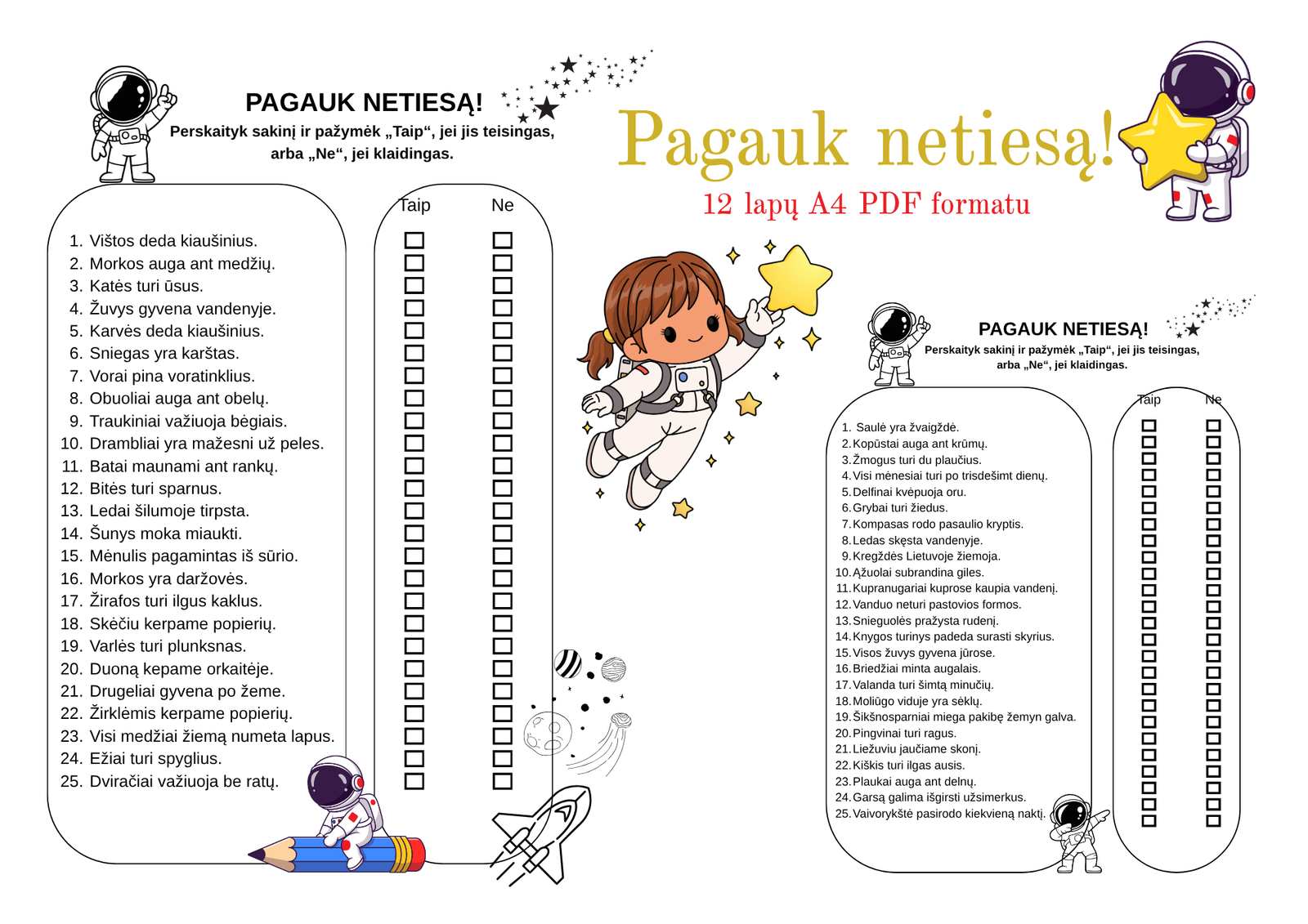 „Pagauk netiesą!“